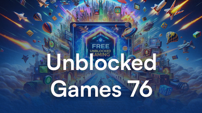 Unblocked Games 76