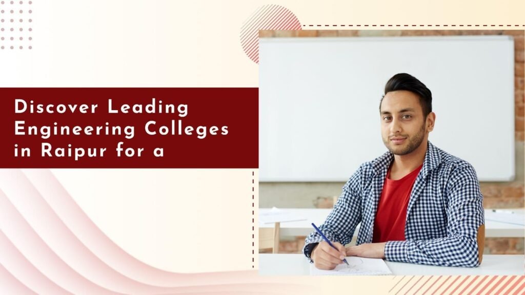Premier Engineering Colleges in Raipur